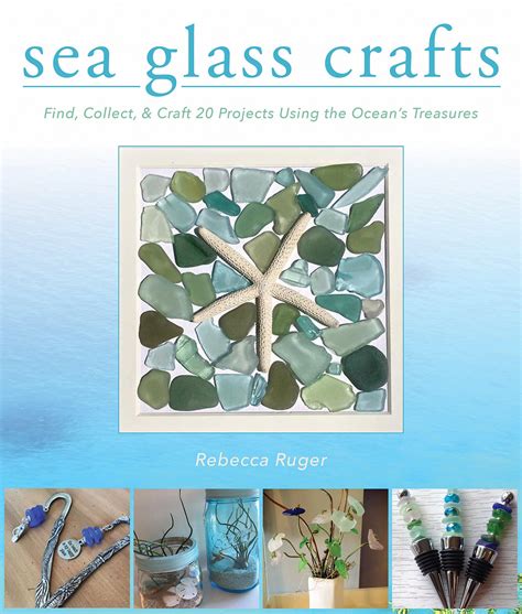 Sea Glass Crafts Find Collect Craft Sea Glass Crafts Glass Art Projects Glass Crafts