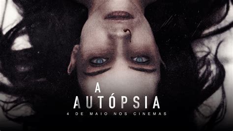 A Autópsia Trailer Legendado 4 De Maio Nos Cinemas Youtube