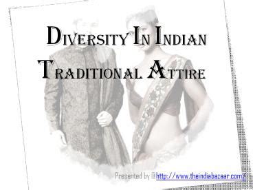 Ppt Diversity In Indian Traditional Costume Powerpoint Presentation Free To Download