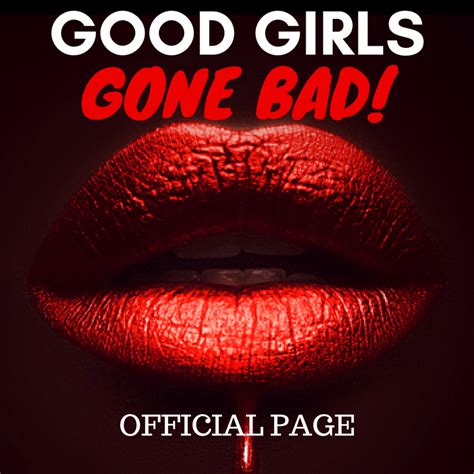 Good Girls Gone Bad