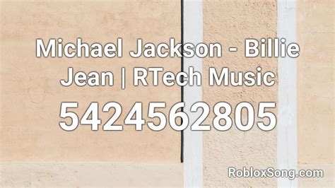Michael Jackson Billie Jean Rtech Music Roblox Id Roblox Music Codes