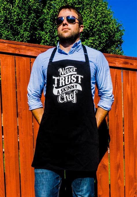 Never Trust A Skinny Chef Apron Skinny Chef Aprons For Men Chef Apron
