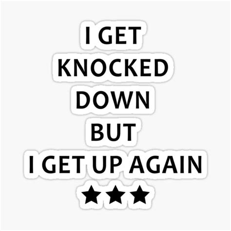 i get knocked down but i get up again sticker for sale by ayouryou redbubble