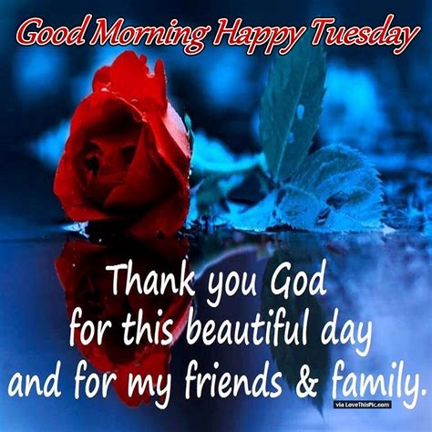 Good Morning Tuesday Thank You God For This Day Pictures Photos And
