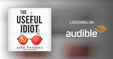 The Useful Idiot By John Sweeney Audiobook