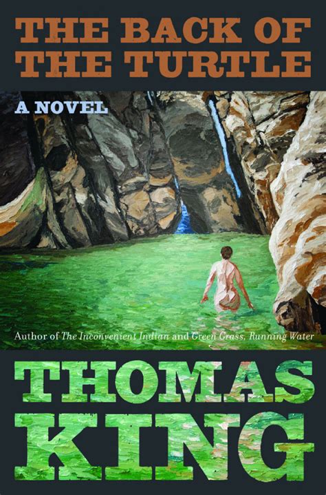 It is very important to use the proper terminology when describing these areas. The Back of the Turtle by Thomas King: Review | Toronto Star