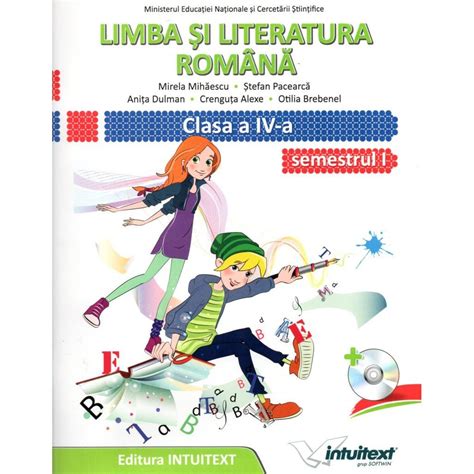 Limba Si Literatura Romana Manual Pentru Clasa A Iv A Semestrul I Ii Editia Digitala