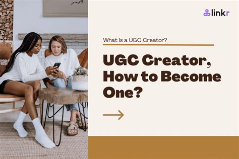 What Is A Ugc Creator How To Become One Linkr Academy