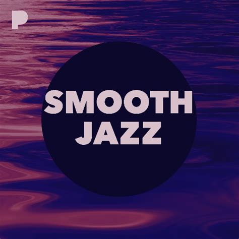 Smooth Jazz Music Listen To Smooth Jazz Free On Pandora Internet Radio