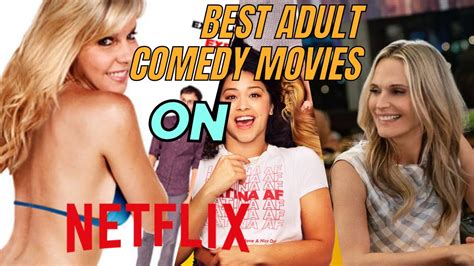 Top 05 Best Adult Comedy Movies On Netflix Watch Alone 🔥 Youtube