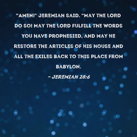 Jeremiah 286 Amen Jeremiah Said May The Lord Do So May The Lord