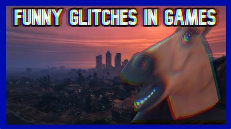 Funny Glitches In Games Youtube