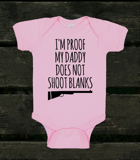 I M Proof Dad Does Not Shoot Blanks Baby Bodysuit Funny Etsy UK
