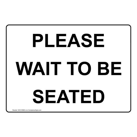 Please Wait To Be Seated Sign Nhe 35066