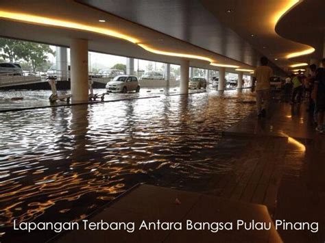 Penang is the second smallest state in malaysia after perlis, and the eighth most populous. 16 Gambar banjir kilat di kawasan ketibaan Lapangan ...