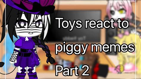 💎 Toys React To Piggy Memes Part 2 Read Description💎 Youtube