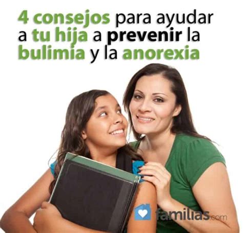 4 Consejos Para Ayudar A Tu Hija A Prevenir La Bulimia Y La Anorexia