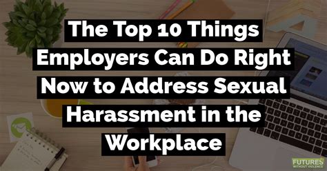 10 things employers can do right now to address sexual harassment futures without violence