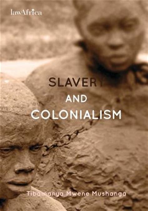 Slavery And Colonialism Manís Inhumanity To Man For Which Africans