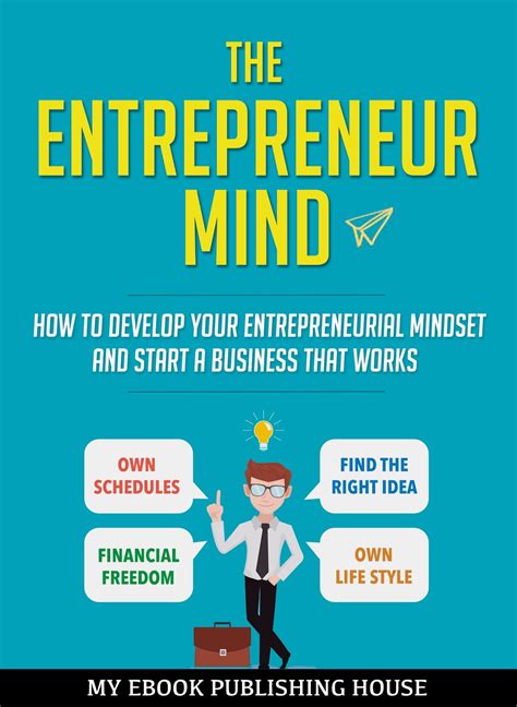 The Entrepreneur Mind How To Develop Your Entrepreneurial Mindset And Start A Business That