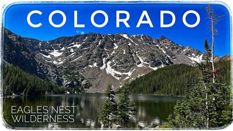 Coloradoeagles Nest Wilderness4 Days 3 Nights Youtube