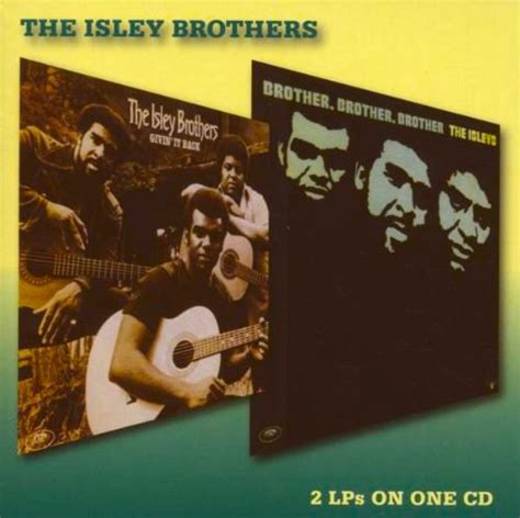 the isley brothers givin it back brother brother brother 2007