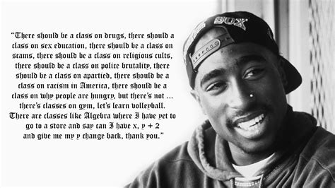 Education Needs To Change Tupac Shakur Quotes Tupac Quotes 2pac Quotes