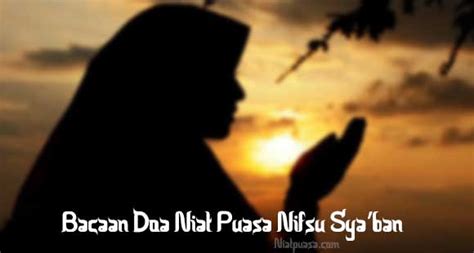 Doa niat puasa sunnah bulan syaban yang benar beserta keutamaannya. Doa Niat Puasa Nisfu Sya'ban Lengkap dengan Artinya | Niatpuasa.com