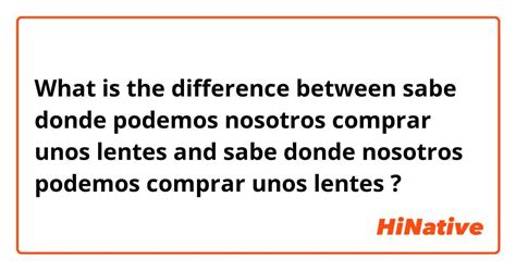 🆚what is the difference between sabe donde podemos nosotros comprar