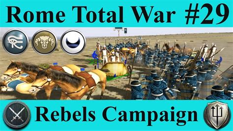 Rome Total War Rebels 29 The Second Epilogue Chariots Ahoy Youtube