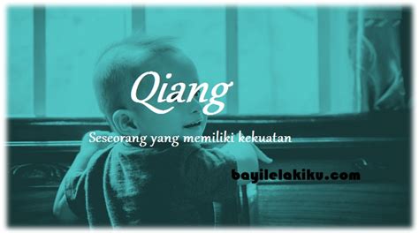Maybe you would like to learn more about one of these? Gabungan Nama Anak Lelaki Dan Maknanya: Qiang ...