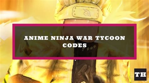 Naruto War Tycoon Codes Free Ugc April 2024 Try Hard Guides