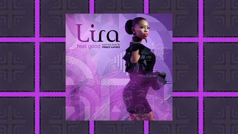 Lira Feel Good Amapiano Remix By Prince Kaybee Official Visualizer Youtube