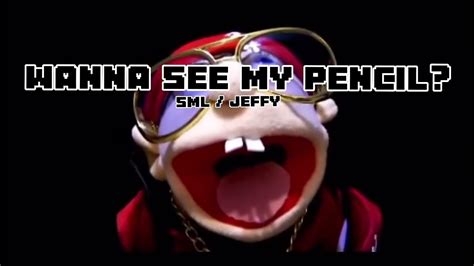 Wanna See My Pencil Sml Jeffy Music 4 U Youtube