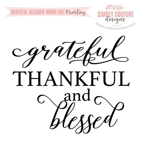Grateful Thankful And Blessed Word Art Overlay Png Personal Use
