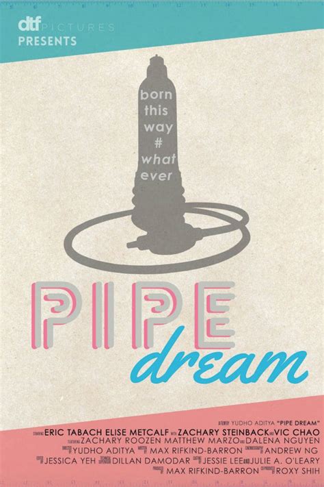 pipe dream 2015 posters — the movie database tmdb