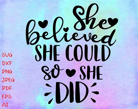 She Believed She Could So She Did Svg Motivation Quote Svg Etsy