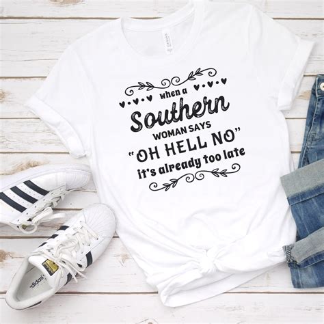 Southern Women Says Oh Hell No Sassy Shirt Unisex Etsy