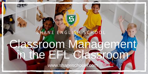 Classroom Management In The Efl Classroom Shane English