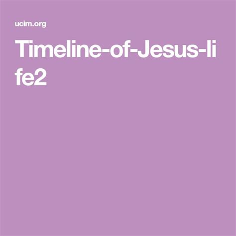 Timeline Of Jesus Life2 Timeline Jesus