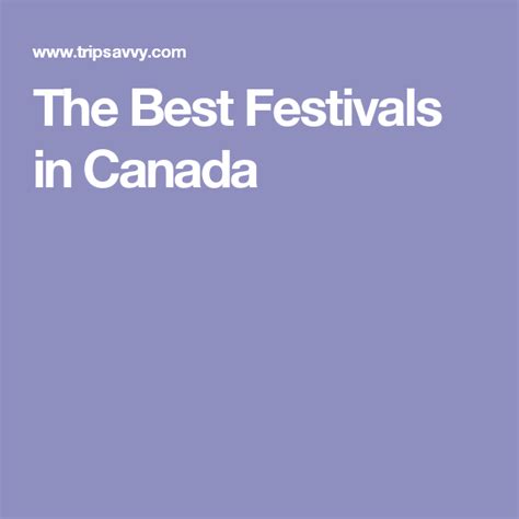 Top 10 Canadian Festivals Fun Festival Festival Music Festival
