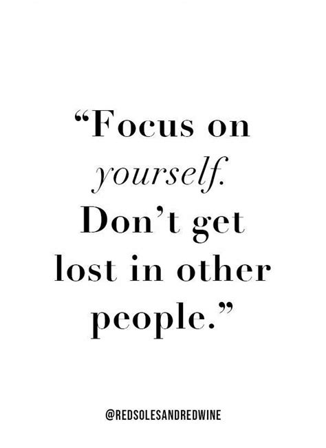 Focus On Yourself Quote Inspiring Quote Motivating Quote Inspiring