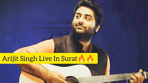 Arijit Singh Live Concert In Surat 2023 Arijit Singh On Spotify Youtube