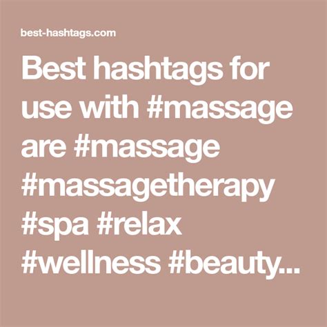 Best Hashtags For Use With Massage Are Massage Massagetherapy Spa Relax Wellness Beauty