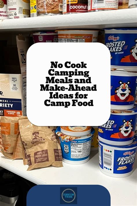 No Cook Camping Meals And Make Ahead Camp Meal Ideas Camping Meals
