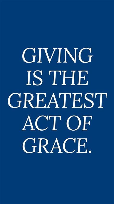 80 Grace Quotes Charity Quotes Donation Quotes Giving Back Quotes