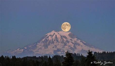Full Moon Over Mount Rainier Taken In Graham Washington By Kathy Yates