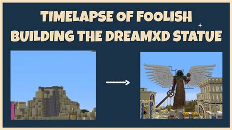 Timelapse Of Foolish Building The Dreamxd Statue Part 1 Dsmp Youtube