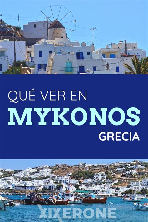 Estás planeando un viaje a Grecia y te preguntas qué hacer en Miconos Descubre las mejores