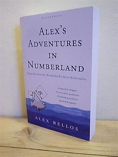 Alex S Adventures In Numberland By Bellos Alex As New Soft Cover First Edition